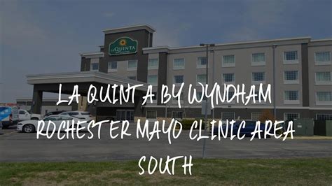 La Quinta by Wyndham Rochester Mayo Clinic Area South.